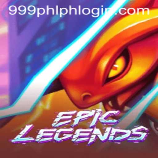 Exploring the Thrilling World of EpicLegends and the Rising Influence of 999PHL.COM
