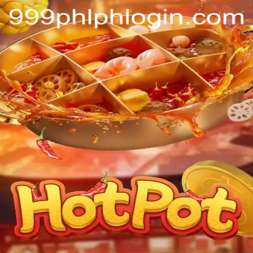The Exciting World of Hotpot: A Game Revolutionized by 999PHL.COM