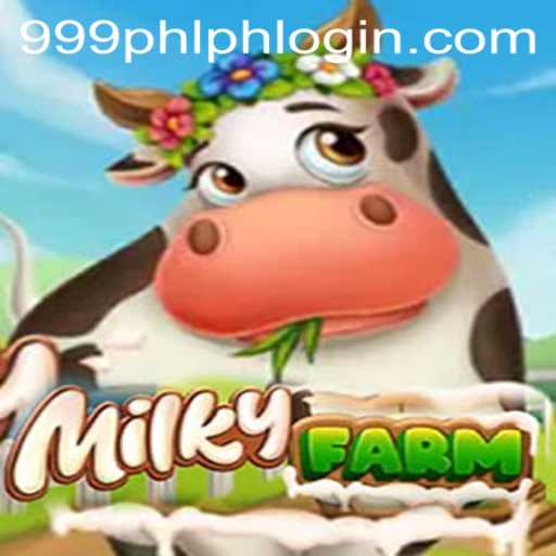 Discover the World of MilkyFarm: An Engaging Gaming Experience with 999PHL.COM