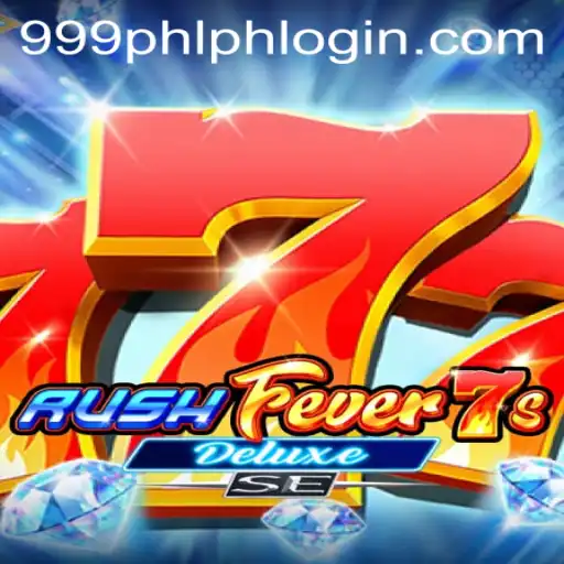 Unveiling RushFever7sDeluxeSE: The Thrilling Casino Experience with 999PHL.COM